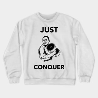 Cool Gym Motivational Quote For Weightlifters or bodybuilders Crewneck Sweatshirt